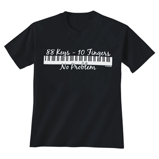 '88 Keys 10 Fingers No Problem' T-Shirt